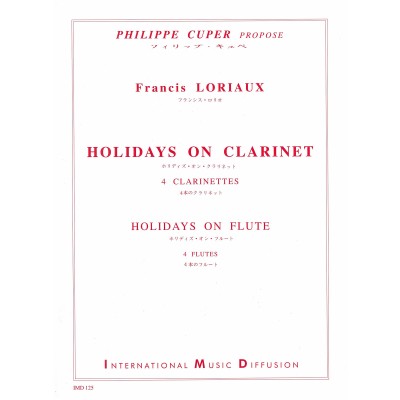 Loriaux - Holidays On Clarinet - Holidays On Flute - 4 Clarinettes Ou 4 Flûtes