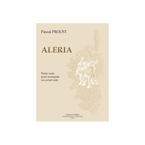 Proust - Aléria, Petite Suite - Trompette Ou Cornet Solo