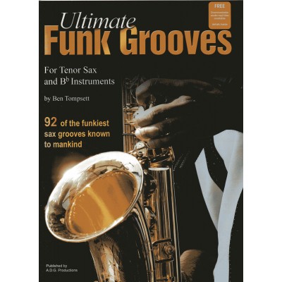 Tompsett B. - Ultimate Funk Grooves Ténor Sax & BB + Audio En Ligne