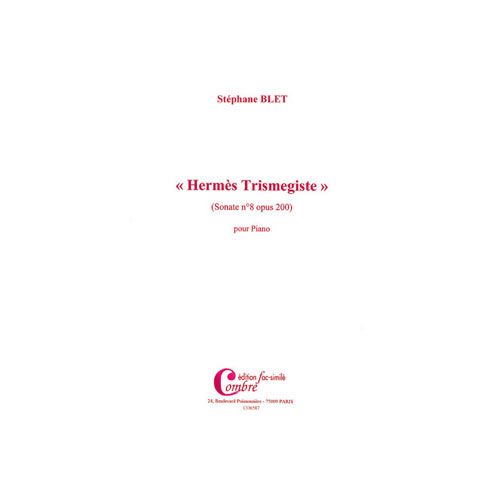 Blet Stephane - Sonate N°8 Op.200 Hermes Trimegiste (FAC-simile) - Piano