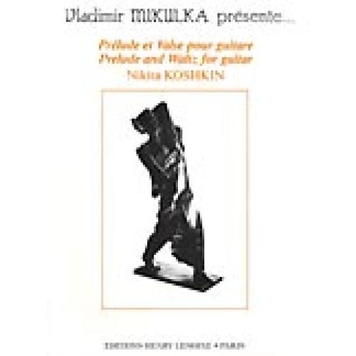 Koshkin - Prélude et Valse - Guitare
