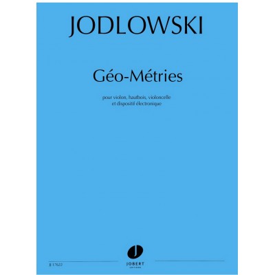 Jodlowski - Géo-Métries + Audio Access - Violon, Hautbois, Violoncelle Et Électronique