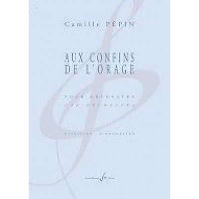 Pépin Camille - Aux Confins De L'orage