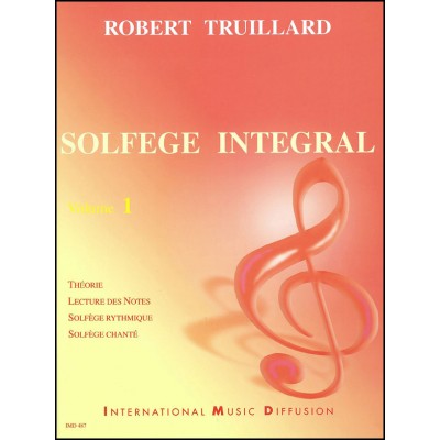 Truillard - Solfege Intégral Vol.1