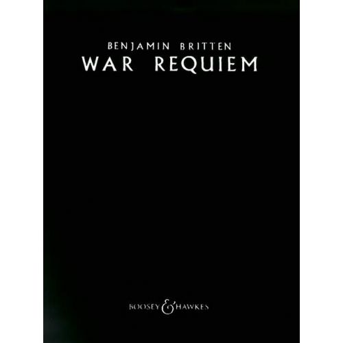 Britten B. - War Requiem Op.66 - Soloists (Stb), Mixed Choir, Boys' Choir And Orchestra