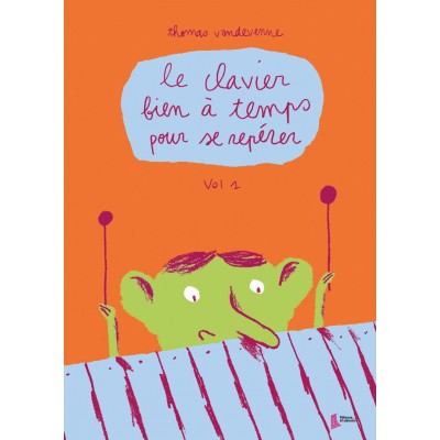 Vandevenne T. - Le Clavier Bien à Temps Pour Se Repérer Vol.1
