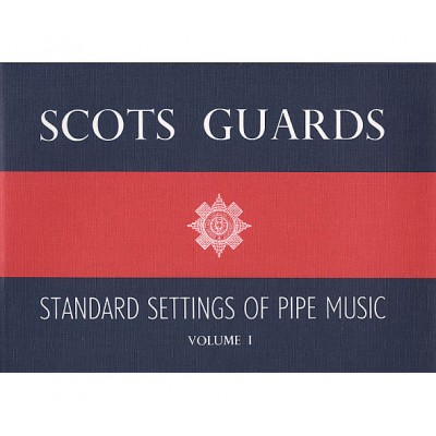Scots Guards Standard Settings Of Pipe Music Vol.1