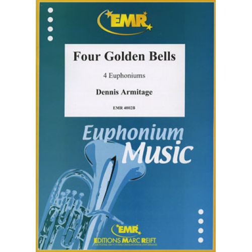 Armitage Dennis - Four Golden Bells - Euphonium Quartet