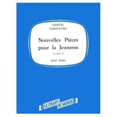 Kabalevski - Nouvelles Pieces Pour La Jeunesse Op.27 Pour Piano
