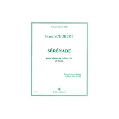 Schubert Franz - Serenade - Violon Ou Violoncelle et Piano