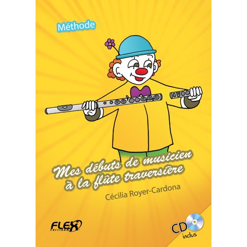 ROYER-cardona C. - Methode - Mes Debuts De Musicien A La Flute Traversiere (avec CD D'accompagnement