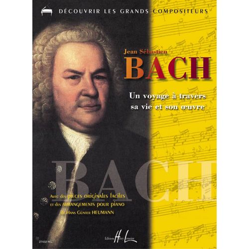 Bach - Un Voyage À Travers Sa Vie - Piano