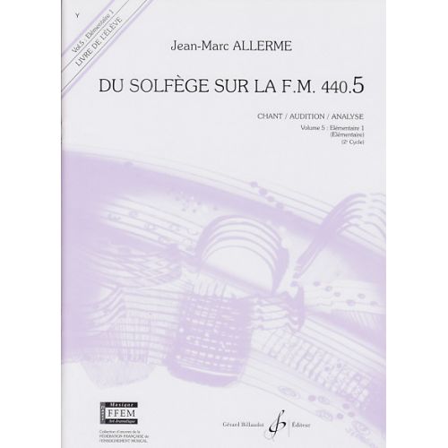 Allerme JEAN-marc - Du Solfege Sur La FM 440.5 Chant / Audition / Analyse (eleve)