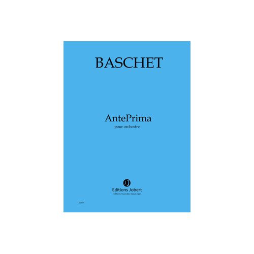 Baschet - Ante Prima - Orchestre