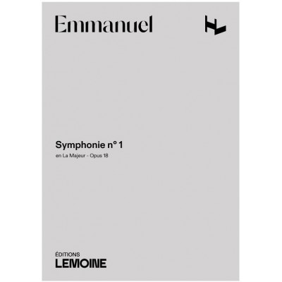 Emmanuel - Symphonie N°1 En La Maj. Op.18 - Grand Orchestre