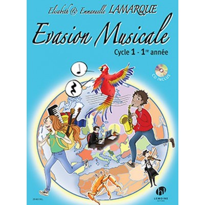 Lamarque E. - Evasion Musicale Cycle 1 - 1ere Annee + CD