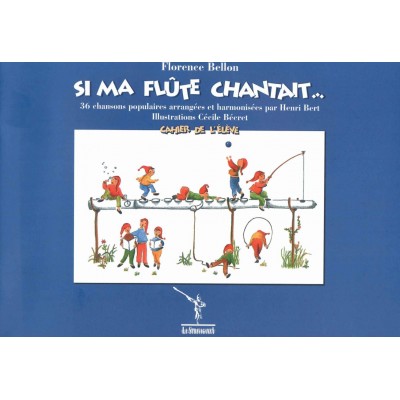 Bellon F./bert H. - Si Ma Flûte Chantait - Flûte Seule