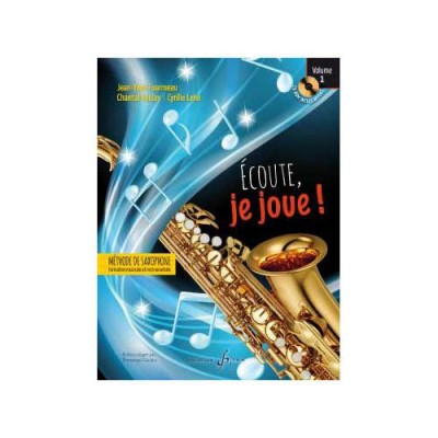 Fourmeau J.y. - Ecoute Je Joue Vol.1 - Saxophone
