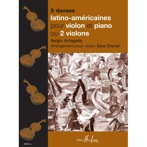 Arriagada S. / Chenal S. - 5 Danses Latino-Americaines - Violon, Piano
