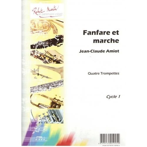 Robert Min Amiot J.C. - Fanfare Et Marche, 4 Trompettes