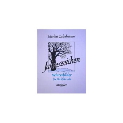 Zahnhausen M. - Jahreszeichen (winterbilder) - Flute A Bec
