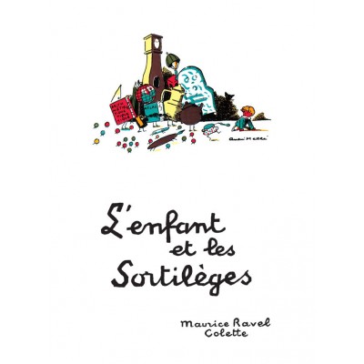 Ravel M. - L'enfant et Les Sortileges - Chant et Piano