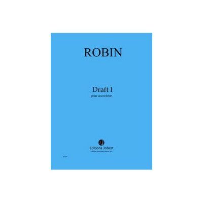 Robin - Draft I - Accordéon