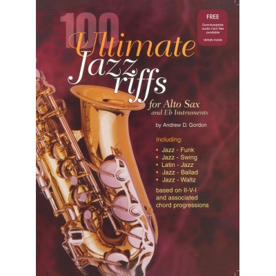 Andrew D. Gordon - 100 Ultimate Jazz Riffs - Eb Instruments