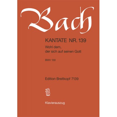 J.S. - Kate 139 Wohl Dem, Der Sich - Ch, Choeur, Piano