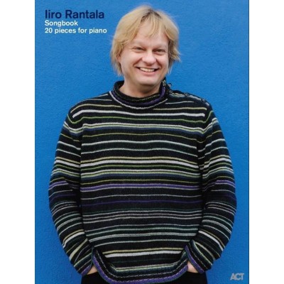 Iiro Rantala Songbook - Piano