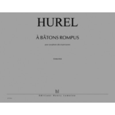 Hurel - A Bâtons Rompus - Saxophone et Percussions
