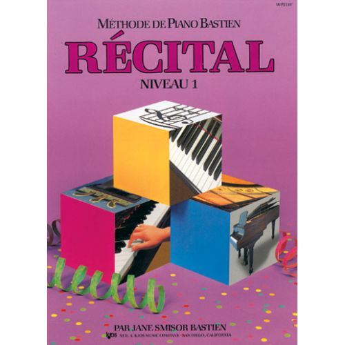 Methode De Piano Bastien - Récital Niveau 1