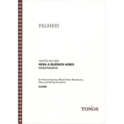 PALMERI MARTIN - MISA A BUENOS AIRES, MISATANGO - SCORE