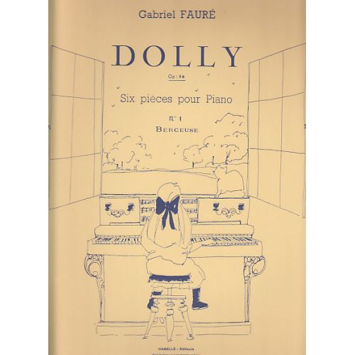FAURE GABRIEL - DOLLY OP.56 - PIECE N°1: BERCEUSE - PIANO