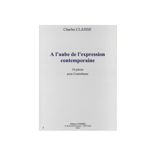 Claisse CHarles - A L'aube De L'expression Contemporaine - Contrebasse