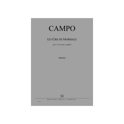 Campo - Cris De Marseille (par 5ex) - 5 Solistes Ou Pour Choeur Mixte À 5 Voix