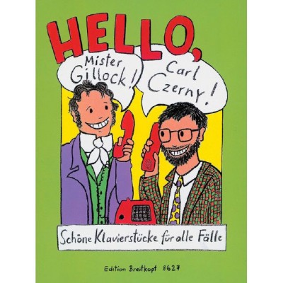Hello, Mr Gillock! Hello, Carl Czerny! - Piano