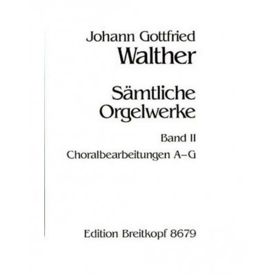Walther - Complete Organ Works vol.2 - Orgue