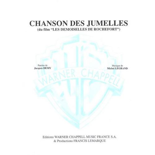 PARTITTION VARIETE - LEGRAND MICHEL - CHANSON DES JUMELLES DU FILM LES DEMOISELLES DE ROCHEFORT