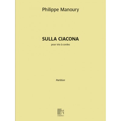 MANOURY PHILIPPE - SULLA CIACONA - TRIO A CORDES