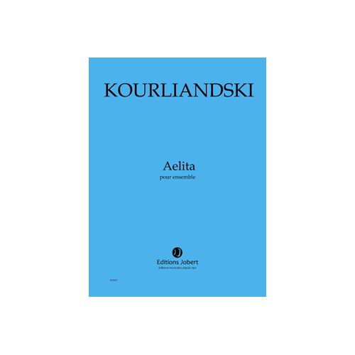 Kourliandski - Aelita - Ensemble