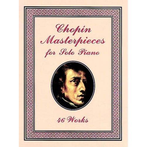 Chopin F. - Masterpieces, 46 Works - Piano