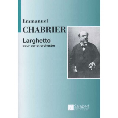 CHABRIER E. - LARGHETTO - COR ET ORCHESTRE