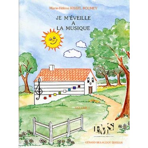 KISSEL-bouhey MARIE-hélène - Je M'eveille A La Musique Volume 1