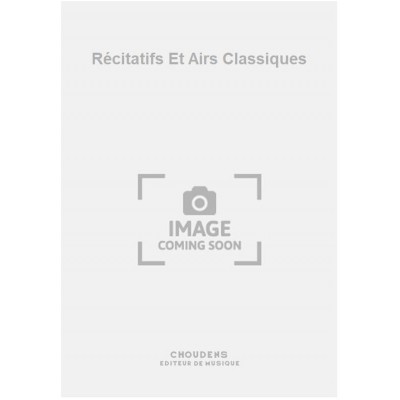 Récitatifs Et Airs Classiques