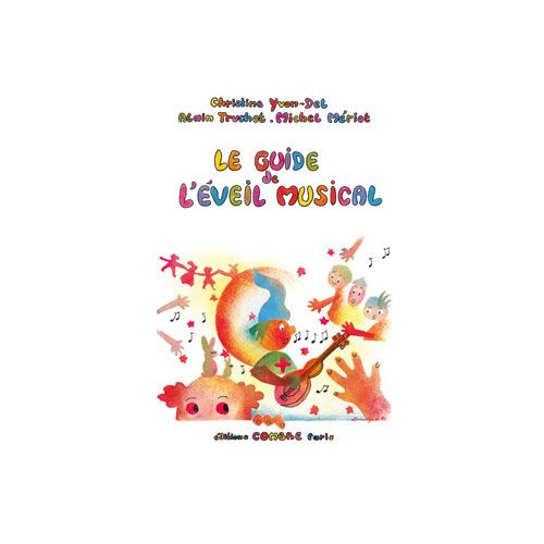 YVON-del/truchot/meriot - Guide De L'éveil Musical