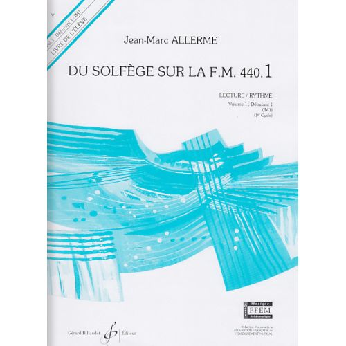 Allerme JEAN-marc - Du Solfege Sur La FM 440.1 Lecture / Rythme (eleve)