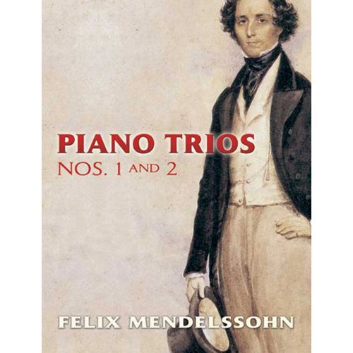 Mendelssohn Bartholdy F. - Piano Trios N°1 et 2