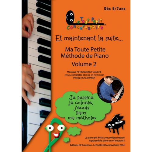 Ma Toute Petite Méthode De Piano Vol.2 (6-7 Ans)
