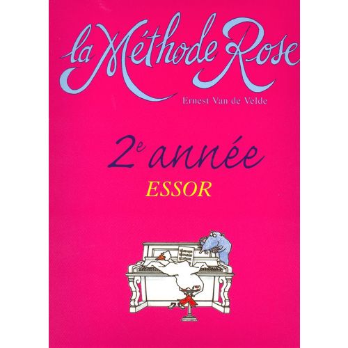 E. - Methode Rose 2eme Annee : L'essor - Piano